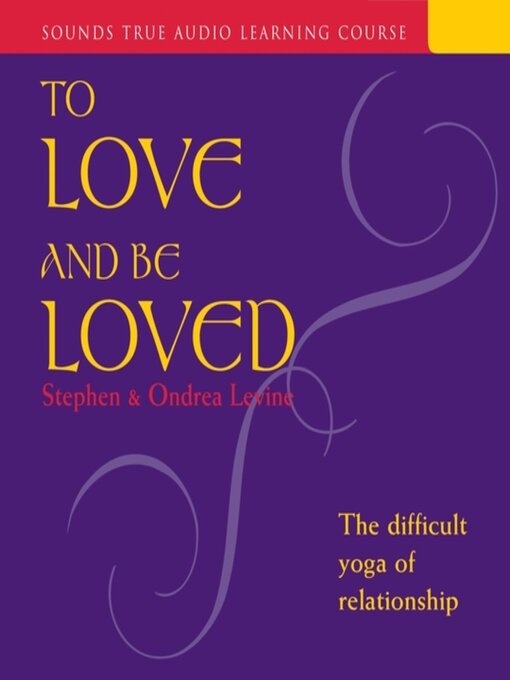 Title details for To Love and Be Loved by Ondrea Levine - Available